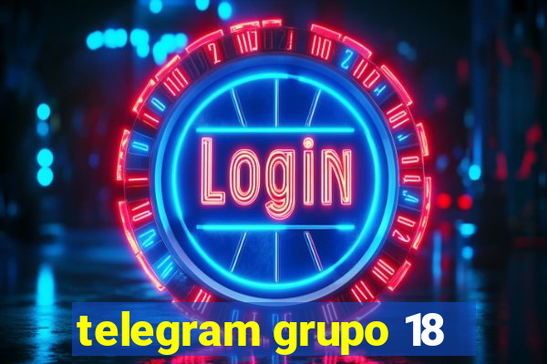 telegram grupo 18